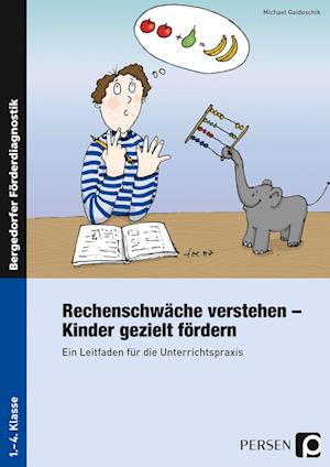 Rechenschwäche verstehen - Kinder gezielt fördern