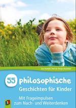 55 philosophische Geschichten für Kinder