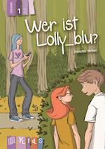 KidS Klassenlektüre: Wer ist Lolly_blu? Lesestufe 1