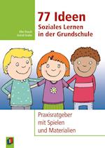 77 Ideen - Soziales Lernen in der Grundschule