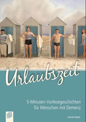 5-Minuten-Vorlesegeschichten für Menschen mit Demenz: Urlaubszeit