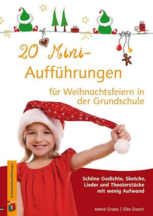 20 Mini-Aufführungen für Weihnachtsfeiern in der Grundschule