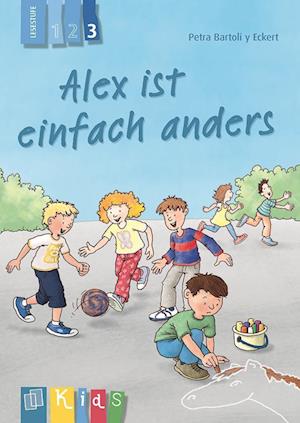 Alex ist einfach anders - Lesestufe 3