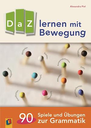 DaZ lernen mit Bewegung. 90 Spiele und Übungen zur Grammatik