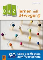 DaZ lernen mit Bewegung. 90 Spiele und Übungen zum Wortschatz