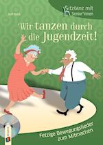 Sitztanz für Senioren: Wir tanzen durch die Jugendzeit!