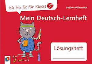 Ich bin fit für Klasse 5! Mein Deutsch-Lernheft - Lösungsheft