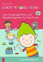 Alltagsfit mit Kobold Firlefanz - Gute Umgangsformen und Alltagsfertigkeiten für Kita-Kinder - Das Praxisbuch