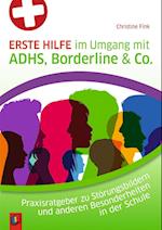 Erste Hilfe im Umgang mit ADHS, Borderline & Co.