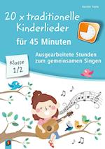 20 x traditionelle Kinderlieder für 45 Minuten - Klasse 1/2