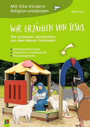 Wir erzählen von Jesus - Die schönsten Geschichten aus dem Neuen Testament