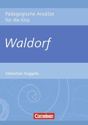 Pädagogische Ansätze für die Kita / Waldorf