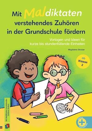 Mit Maldiktaten verstehendes Zuhören in der Grundschule fördern