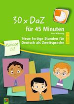 30 x DaZ für 45 Minuten ? Klasse 1/2 ? Band 2