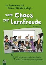 So bekomme ich meine Klasse ruhig  - Vom Chaos zur Lernfreude