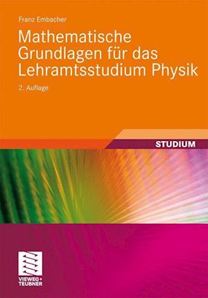 Mathematische Grundlagen für das Lehramtsstudium Physik