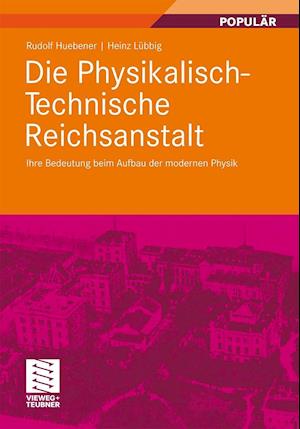 Die Physikalisch-Technische Reichsanstalt