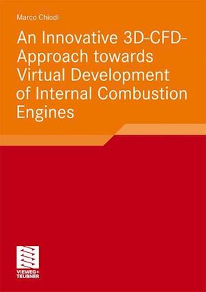 An Innovative 3D-CFD-approach Towards Virtual Development of Internal Combustion Engines