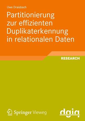 Partitionierung zur effizienten Duplikaterkennung in relationalen Daten