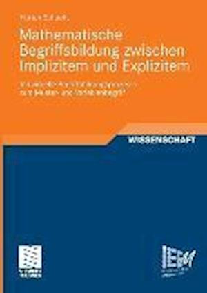 Mathematische Begriffsbildung Zwischen Implizitem Und Explizitem