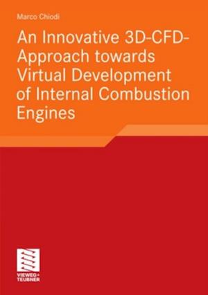 Innovative 3D-CFD-Approach towards Virtual Development of Internal Combustion Engines