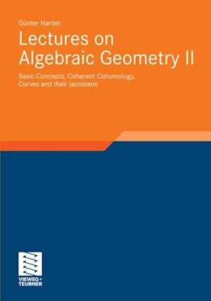 Lectures on Algebraic Geometry II