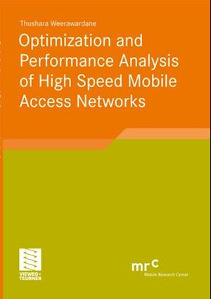 Optimization and Performance Analysis of High Speed Mobile Access Networks