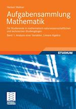 Aufgabensammlung Mathematik. Band 1: Analysis einer Variablen, Lineare Algebra