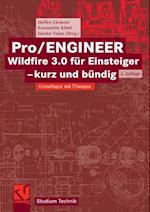 Pro/ENGINEER Wildfire 3.0 für Einsteiger - kurz und bündig