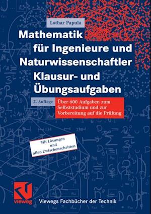 Mathematik für Ingenieure und Naturwissenschaftler - Klausur- und Übungsaufgaben