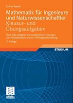 Mathematik für Ingenieure und Naturwissenschaftler - Klausur- und Übungsaufgaben