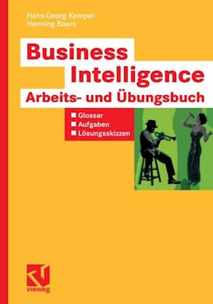 Business Intelligence - Arbeits- und Übungsbuch