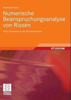 Numerische Beanspruchungsanalyse von Rissen