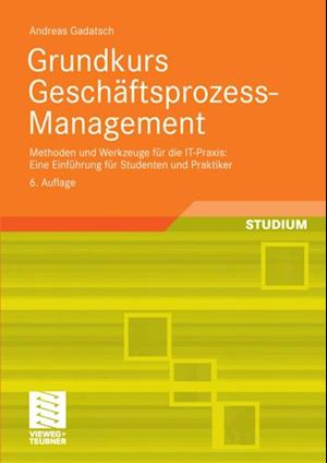 Grundkurs Geschäftsprozess-Management