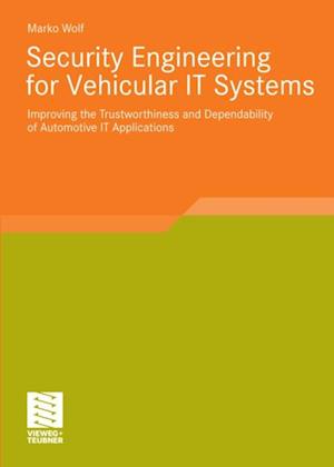 Security Engineering for Vehicular IT Systems