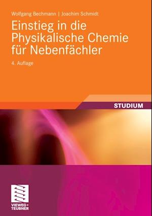 Einstieg in die Physikalische Chemie für Nebenfächler