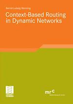 Context-Based Routing in Dynamic Networks