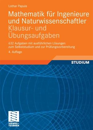 Mathematik für Ingenieure und Naturwissenschaftler - Klausur- und Übungsaufgaben