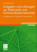 Aufgaben und Lösungen zur Elektronik und Kommunikationstechnik