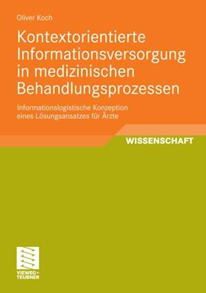 Kontextorientierte Informationsversorgung in medizinischen Behandlungsprozessen