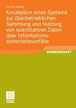 Konzeption eines Systems zur überbetrieblichen Sammlung und Nutzung von quantitativen Daten über Informationssicherheitsvorfälle