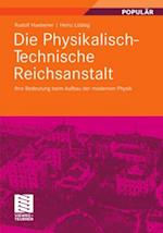 Die Physikalisch-Technische Reichsanstalt