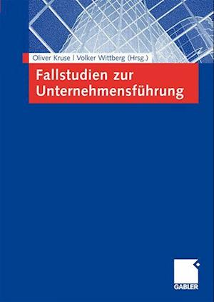 Fallstudien zur Unternehmensführung