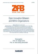 Open Innovation Between and Within Organizations