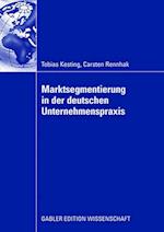 Marktsegmentierung in der deutschen Unternehmenspraxis