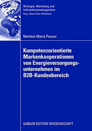 Kompetenzorientierte Markenkooperationen von Energieversorgungsunternehmen im B2B-Kundenbereich