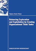 Balancing Exploration and Exploitation by Creating Organizational Think Tanks