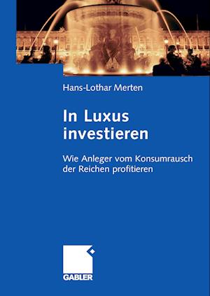 In Luxus investieren