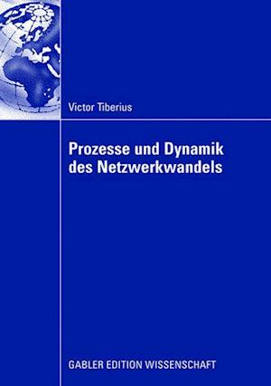 Prozesse und Dynamik des Netzwerkwandels