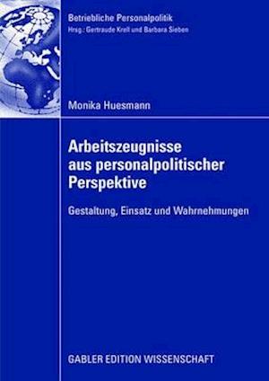 Arbeitszeugnisse aus personalpolitischer Perspektive